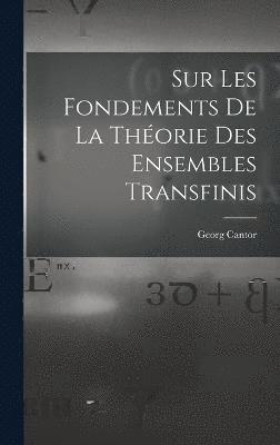 Sur Les Fondements De La Théorie Des Ensembles Transfinis