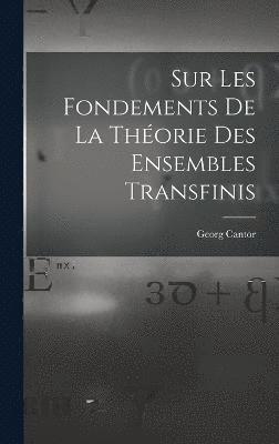 Sur Les Fondements De La Thorie Des Ensembles Transfinis 1