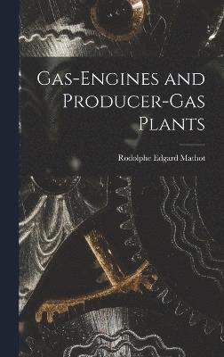 Gas-Engines and Producer-Gas Plants 1