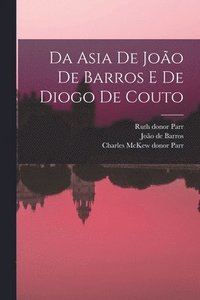 bokomslag Da Asia de Joo de Barros e de Diogo de Couto