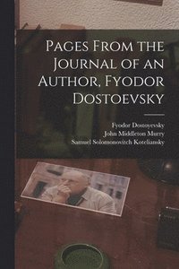 bokomslag Pages From the Journal of an Author, Fyodor Dostoevsky