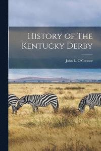 bokomslag History of The Kentucky Derby