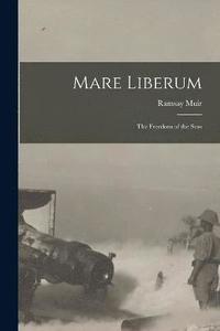 bokomslag Mare Liberum; the Freedom of the Seas