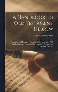 bokomslag A Handbook to Old Testament Hebrew