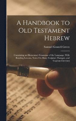 Handbook to Old Testament Hebrew