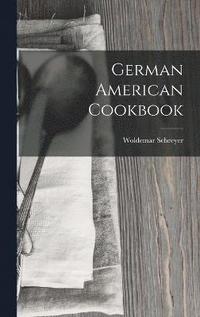 bokomslag German American Cookbook