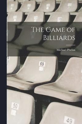 The Game of Billiards 1