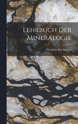 Lehrbuch Der Mineralogie 1