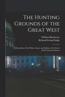 The Hunting Grounds of the Great West 1
