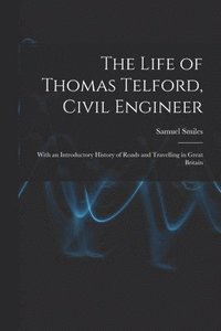 bokomslag Life of Thomas Telford, Civil Engineer