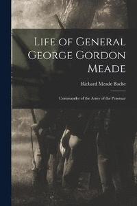 bokomslag Life of General George Gordon Meade