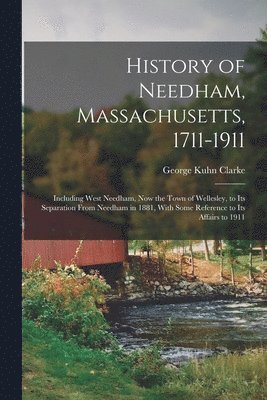 History of Needham, Massachusetts, 1711-1911