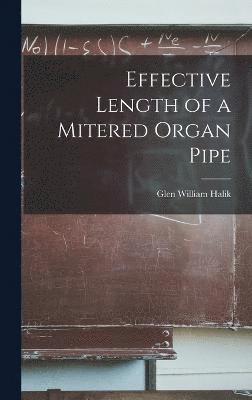 Effective Length of a Mitered Organ Pipe 1