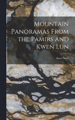Mountain Panoramas From the Pamirs and Kwen Lun 1