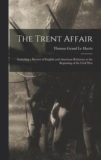 bokomslag The Trent Affair