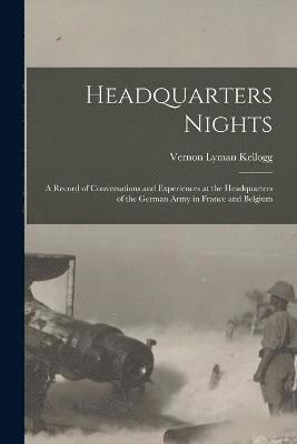 Vernon Lyman Kellogg - Headquarters Nights, Häftad