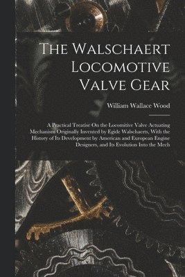 Walschaert Locomotive Valve Gear