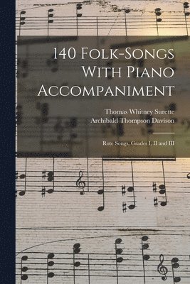 bokomslag 140 Folk-Songs With Piano Accompaniment