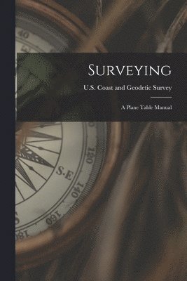 U S Coast and Geodetic Survey - Surveying, Häftad