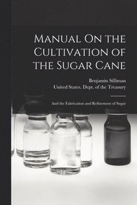 bokomslag Manual On the Cultivation of the Sugar Cane