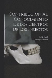 bokomslag Contribucion al Conocimiento de Los Centros de Los Insectos