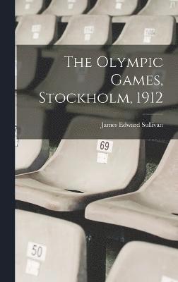 The Olympic Games, Stockholm, 1912 1