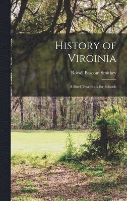 History of Virginia; a Brief Text-book for Schools 1