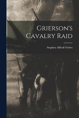 Grierson's Cavalry Raid 1