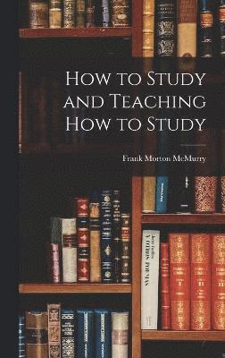 How to Study and Teaching how to Study 1