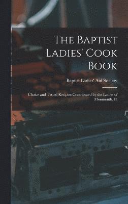 bokomslag The Baptist Ladies' Cook Book