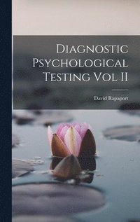 bokomslag Diagnostic Psychological Testing Vol II