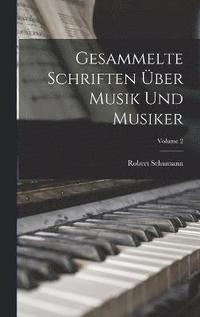 bokomslag Gesammelte Schriften ber Musik und Musiker; Volume 2