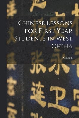 Chinese Lessons for First Year Students in West China
