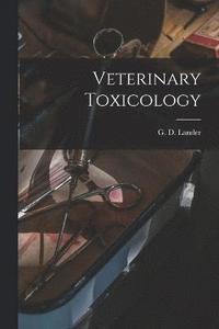 bokomslag Veterinary Toxicology