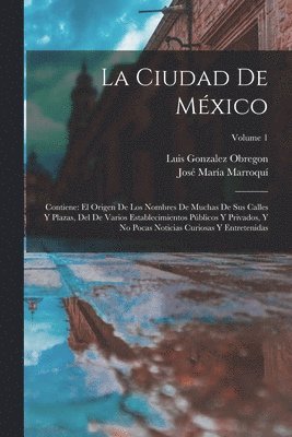 Luis Gonzalez Obregon, José María Marroquí, José María - Ciudad De México, Häftad