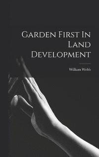 bokomslag Garden First In Land Development