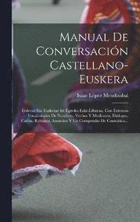bokomslag Manual De Conversacin Castellano-euskera