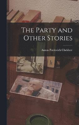 bokomslag Party and Other Stories