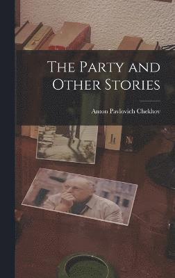 The Party and Other Stories 1