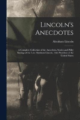 Lincoln's Anecdotes 1