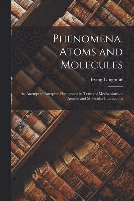 bokomslag Phenomena, Atoms and Molecules