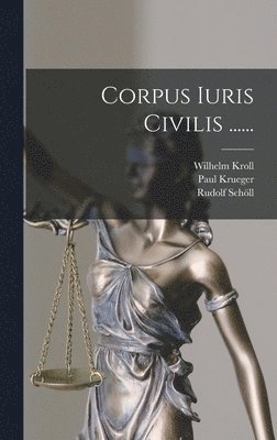 Paul Krueger, Theodor Mommsen, Rudolf Schöll - Corpus Iuris Civilis ......, Inbunden