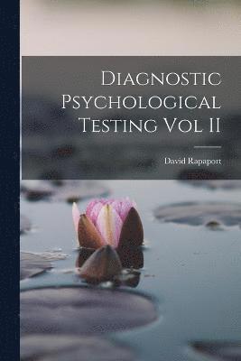 bokomslag Diagnostic Psychological Testing Vol II