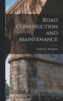 bokomslag Road Construction and Maintenance
