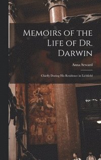 bokomslag Memoirs of the Life of Dr. Darwin