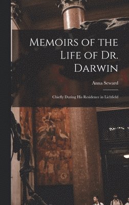 Memoirs of the Life of Dr. Darwin 1