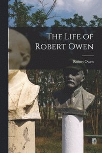 bokomslag The Life of Robert Owen