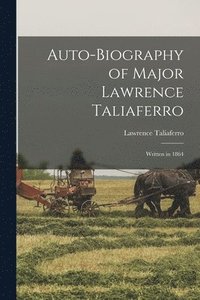 bokomslag Auto-biography of Major Lawrence Taliaferro