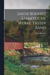 bokomslag Jakob Bhme's smmtliche Werke, Erster Band