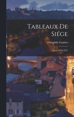 Théophile Gautier - Tableaux de Siége, Inbunden